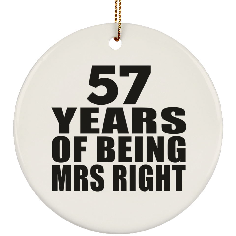 57th Anniversary 57 Years Of Being Mrs Right - Circle Ornament