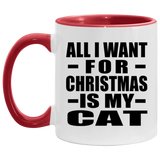 All I Want For Christmas Is My Cat - 11oz Accent Mug Red
