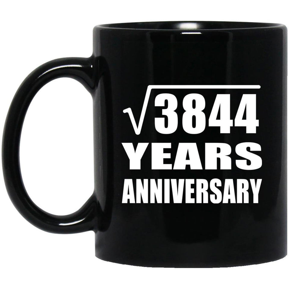 62nd Anniversary Square Root of 3844 Years Anniversary - 11oz Coffee Mug Black