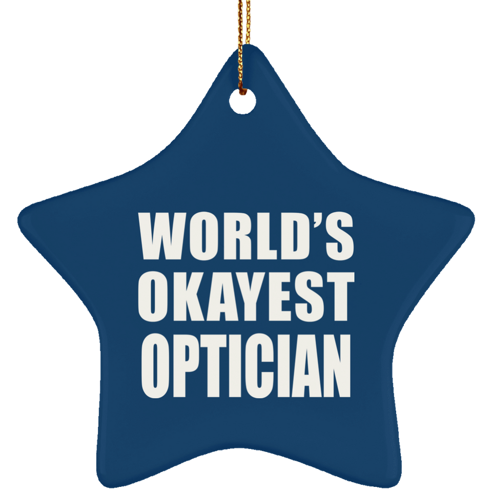 World's Okayest Optician - Star Ornament