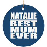 Natalie Best Mum Ever - Circle Ornament