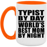 Typist By Day World's Best Mom By Night - 15oz Accent Mug Orange