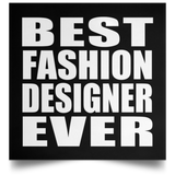 Best Fashion Designer Ever - Poster Square