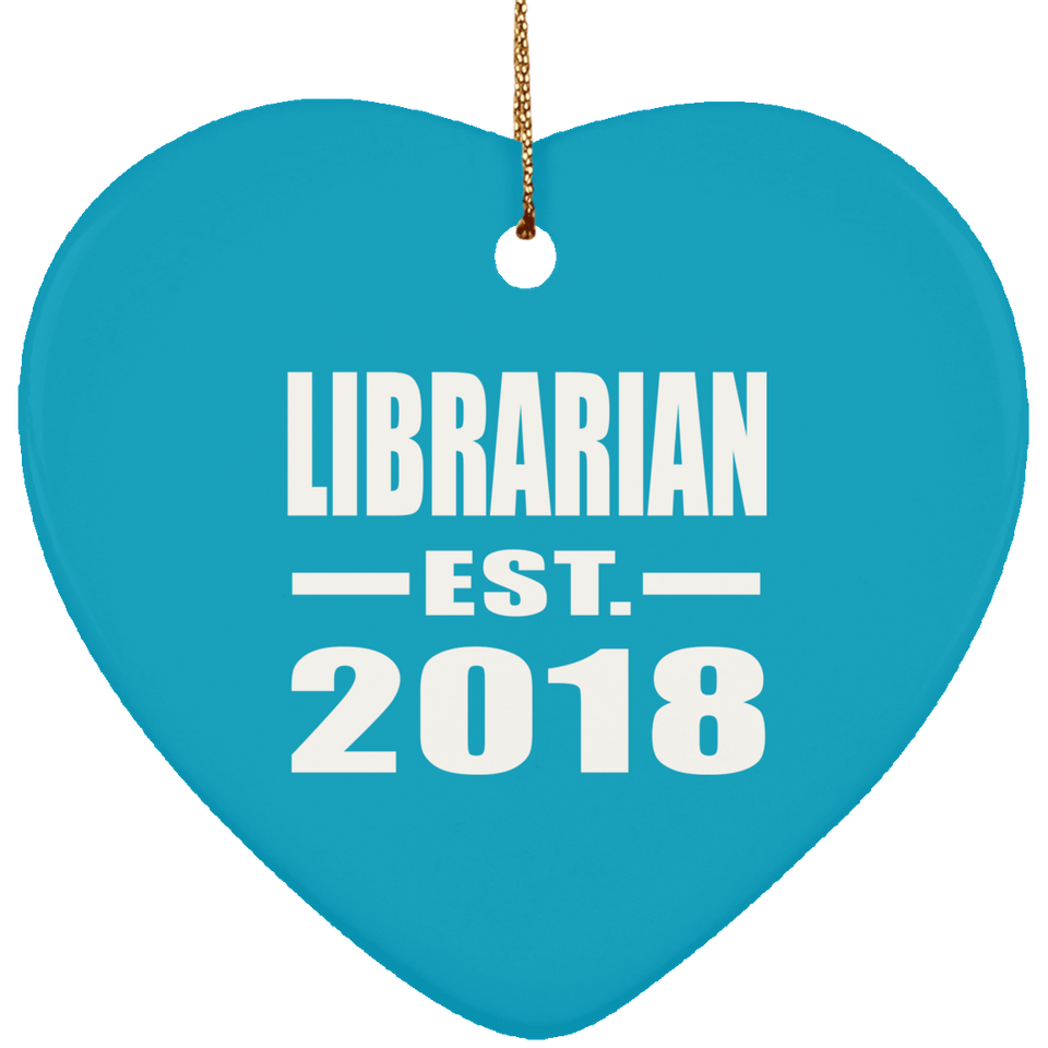 Librarian Established EST. 2018 - Heart Ornament
