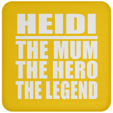 Heidi The Mum The Hero The Legend - Coaster