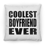 Coolest Boyfriend Ever - Throw Pillow