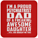 Proud Psychiatrist Dad Of Awesome Daughter - Drink Coaster