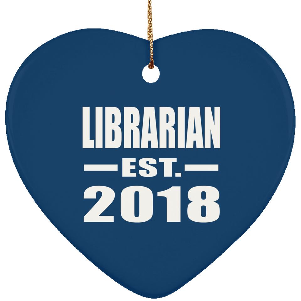 Librarian Established EST. 2018 - Heart Ornament