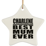 Charlene Best Mum Ever - Star Ornament