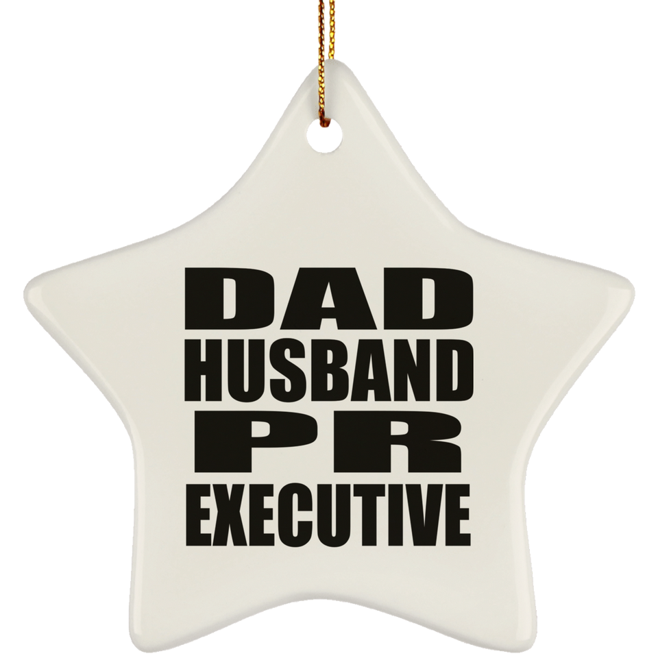 Dad Husband PR Executive - Star Ornament