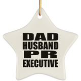 Dad Husband PR Executive - Star Ornament