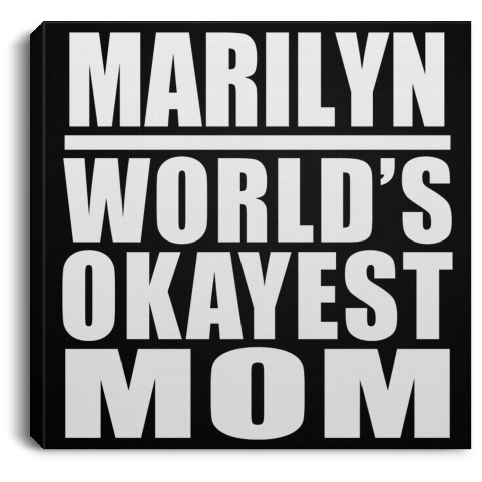 Marilyn World's Okayest Mom - Canvas Square