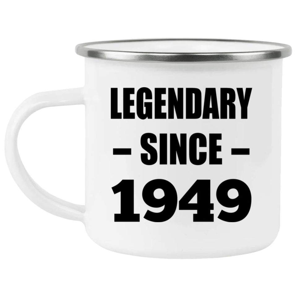 75th Birthday Legendary Since 1949 - 12oz Camping Mug