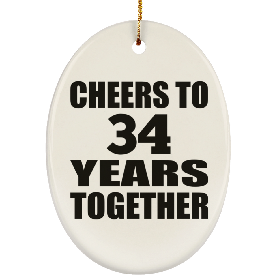34th Anniversary Cheers To 34 Years Together - Oval Ornament