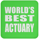 World's Best Actuary - Drink Coaster