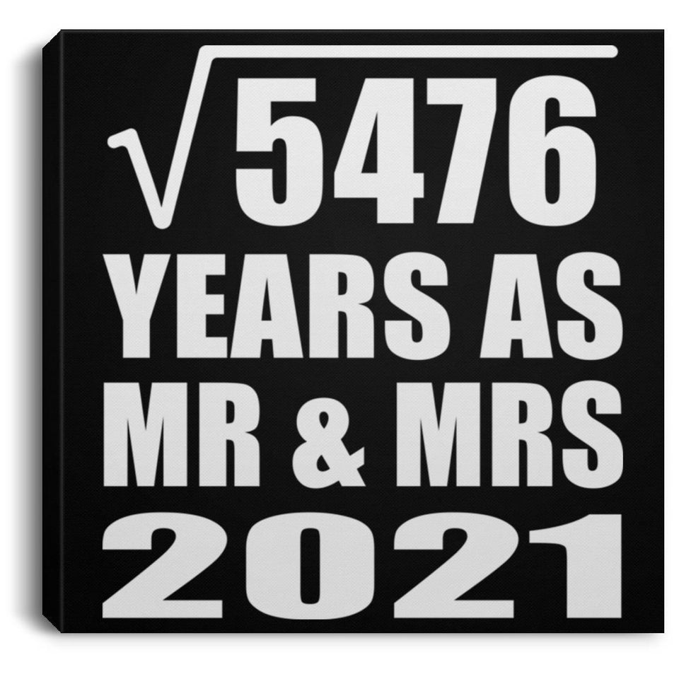 74th Anniversary Square Root of 5476 Years As Mr & Mrs 2021 - Canvas Square