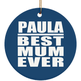 Paula Best Mum Ever - Circle Ornament