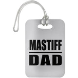 Mastiff Dad - Luggage Bag Tag