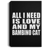 All I Need Is Love And My Bambino Cat - Canvas Portrait