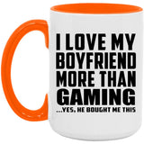 I Love My Boyfriend More Than Gaming - 15oz Accent Mug Orange