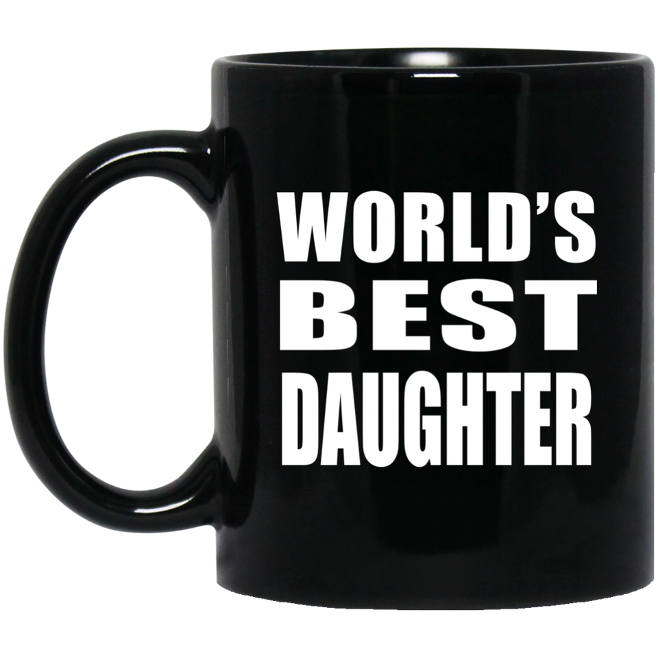 World's Best Daughter - 11 Oz Coffee Mug Black