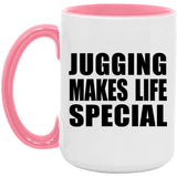 Jugging Makes Life Special - 15oz Accent Mug Pink