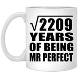 47th Anniversary Square Root of 2209 Years of Mr Perfect - 11oz Coffee Mug