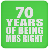 70th Anniversary 70 Years Of Being Mrs Right - Drink Coaster