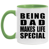 Being Dad Makes Life Special - 11oz Accent Mug Green