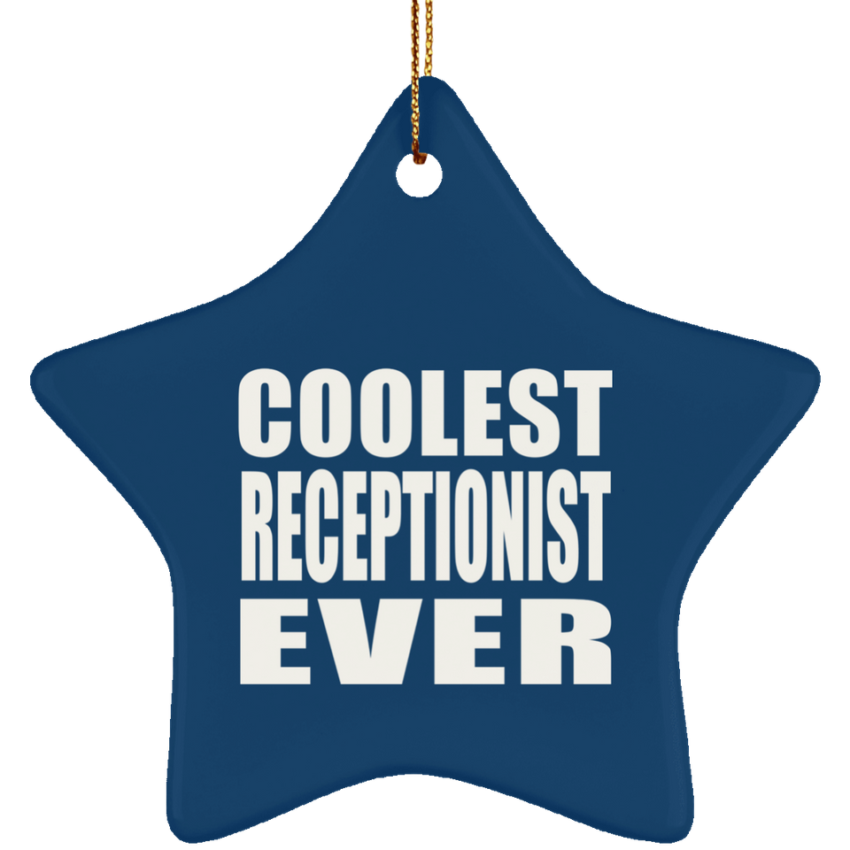 Coolest Receptionist Ever - Star Ornament