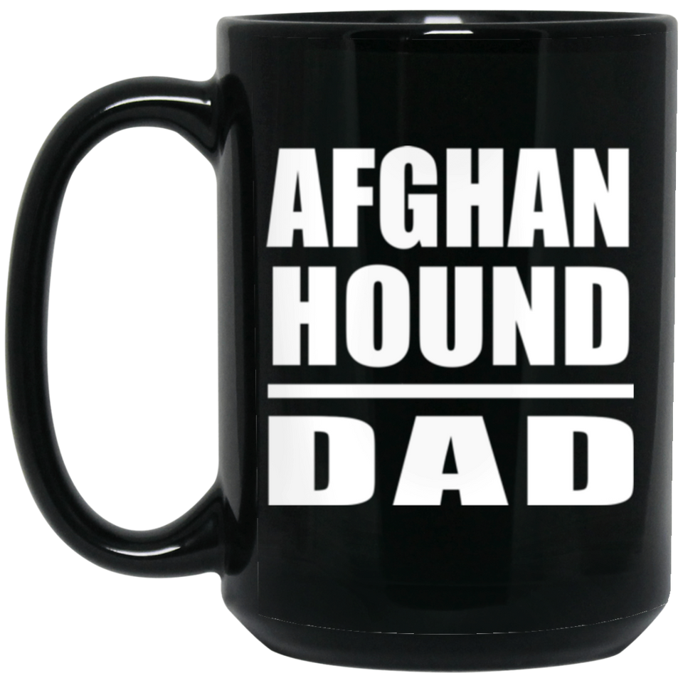 Afghan Hound Dad - 15oz Coffee Mug Black