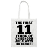 11th Birthday First 11 Years of Childhood Are The Hardest - Tote Bag White