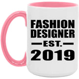 Fashion Designer Established EST. 2019 - 15oz Accent Mug Pink