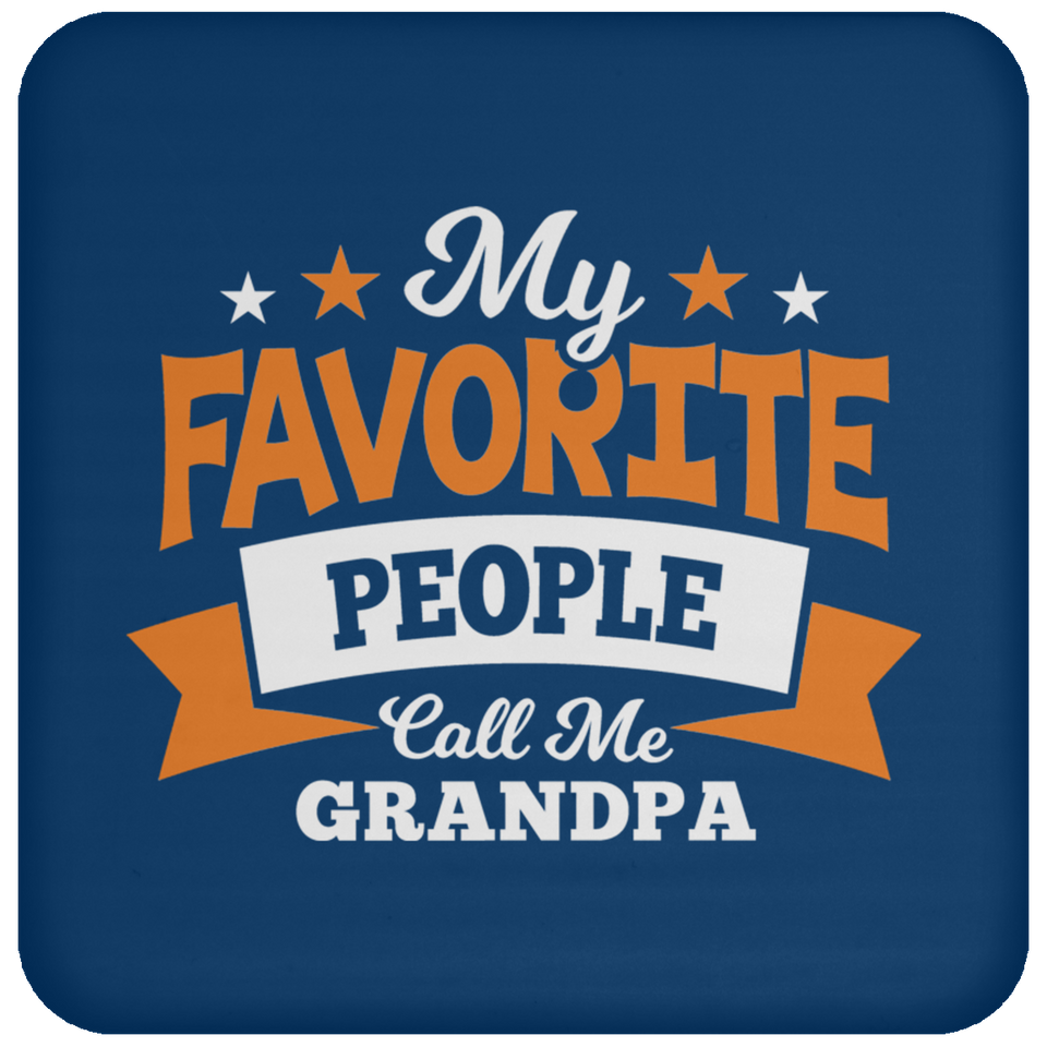 My Favorite People Call Me Grandpa - Drink Coaster
