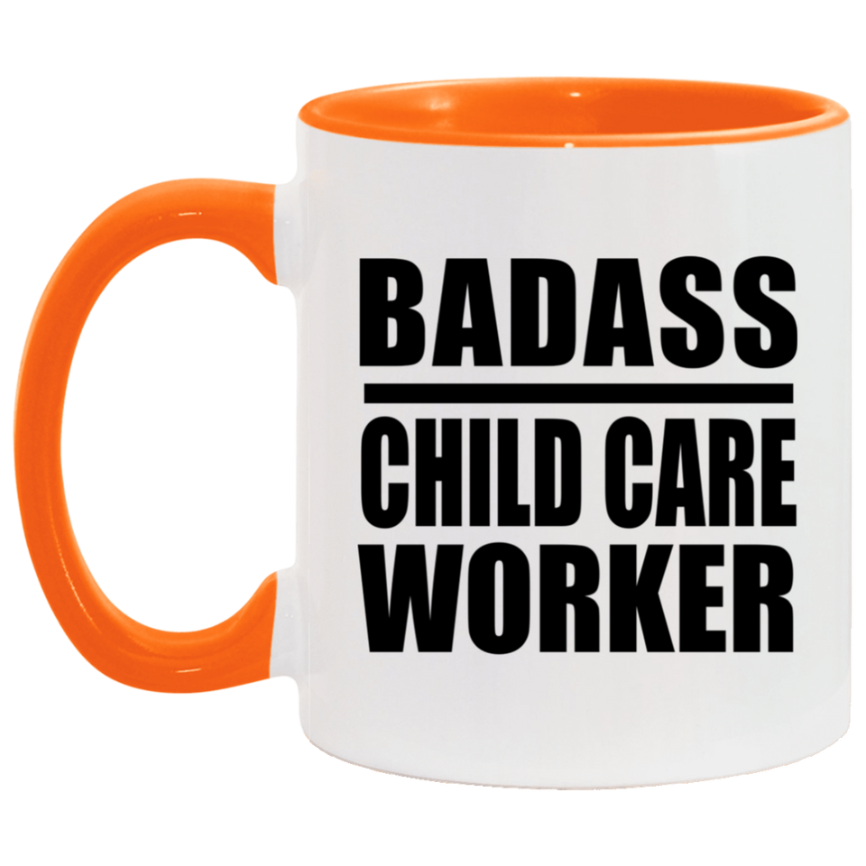 Badass Child Care Worker - 11oz Accent Mug Orange