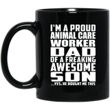 Proud Animal Care Worker Dad Of Awesome Son - 11 Oz Coffee Mug Black