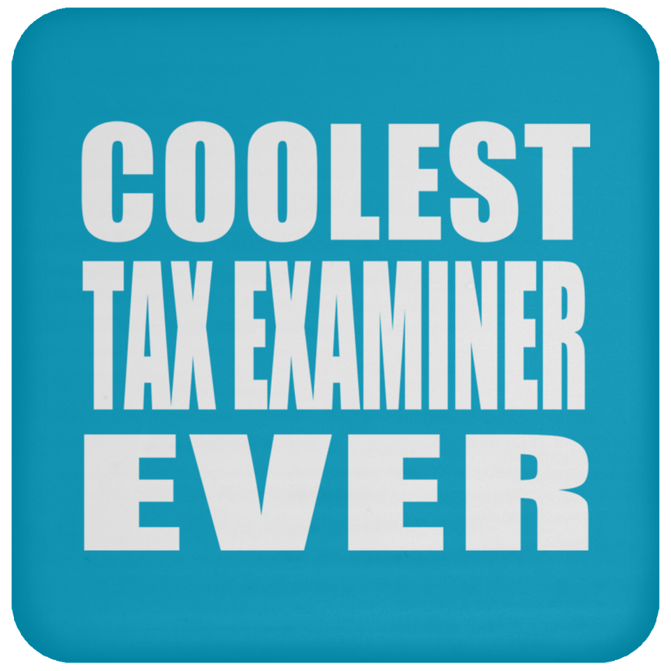 Coolest Tax Examiner Ever - Drink Coaster