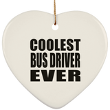 Coolest Bus Driver Ever - Heart Ornament