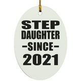 Step Daughter Since 2021 - Oval Ornament