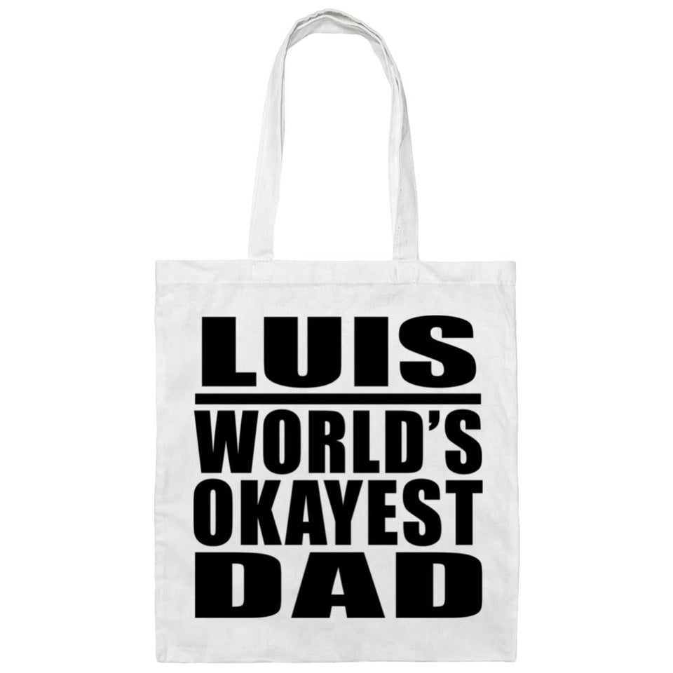Luis World's Okayest Dad - Tote Bag White