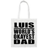 Luis World's Okayest Dad - Tote Bag White