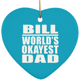 Bill World's Okayest Dad - Heart Ornament