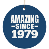 45th Birthday Amazing Since 1979 - Circle Ornament
