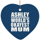 Ashley World's Okayest Mum - Heart Ornament
