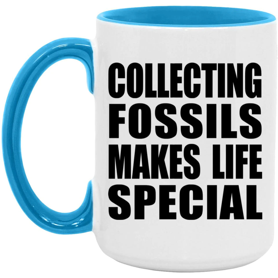 Collecting Fossils Makes Life Special - 15oz Accent Mug Blue