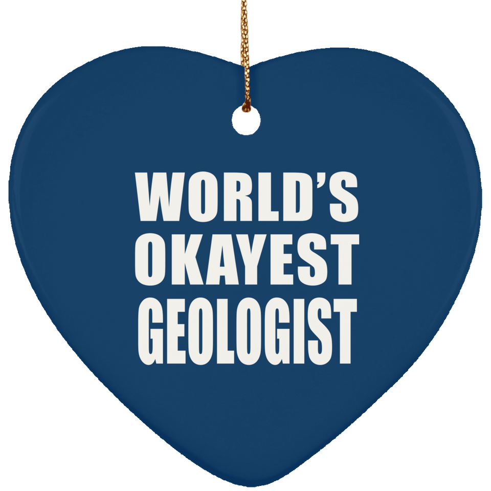 World's Okayest Geologist - Heart Ornament