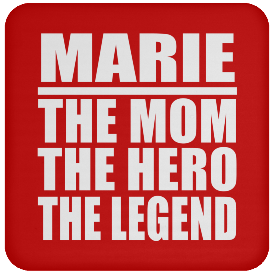 Marie The Mom The Hero The Legend - Drink Coaster