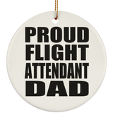 Proud Flight Attendant Dad - Circle Ornament