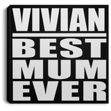 Vivian Best Mum Ever - Canvas Square