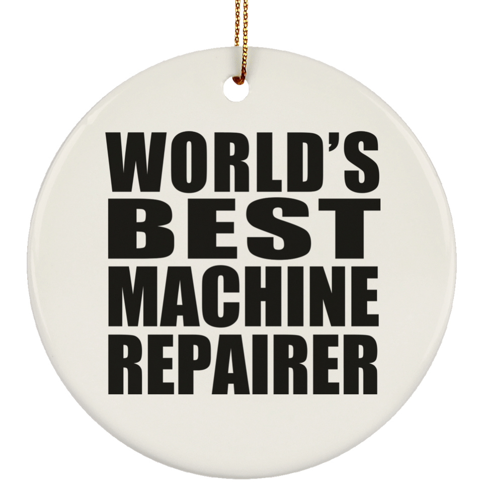 World's Best Machine Repairer - Circle Ornament